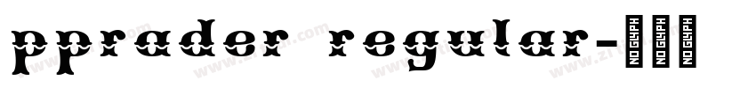 pprader regular字体转换